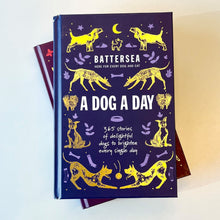 Load image into Gallery viewer, A Dog a Day: 365 Stories Book, book, story book, battersea book, christmas present, dog lover, dog book
